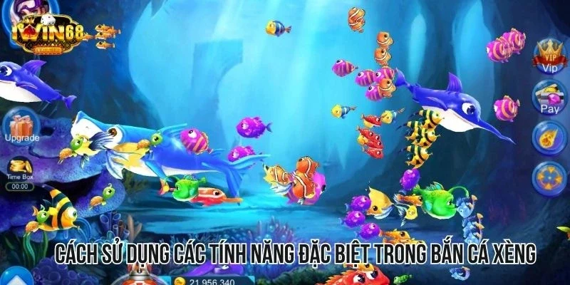 Cách sử dụng các tính năng đặc biệt trong bắn cá xèng Cách sử dụng các tính năng đặc biệt trong bắn cá xèng