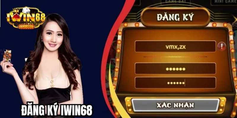 Đăng ký tài khoản game cá nhân chính thức tại nhà cái IWIN68 Đăng ký tài khoản game cá nhân chính thức tại nhà cái IWIN68