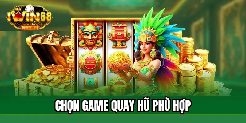 Nghiên cứu và chọn đúng trò chơi phù hợp với bản thân Nghiên cứu và chọn đúng trò chơi phù hợp với bản thân