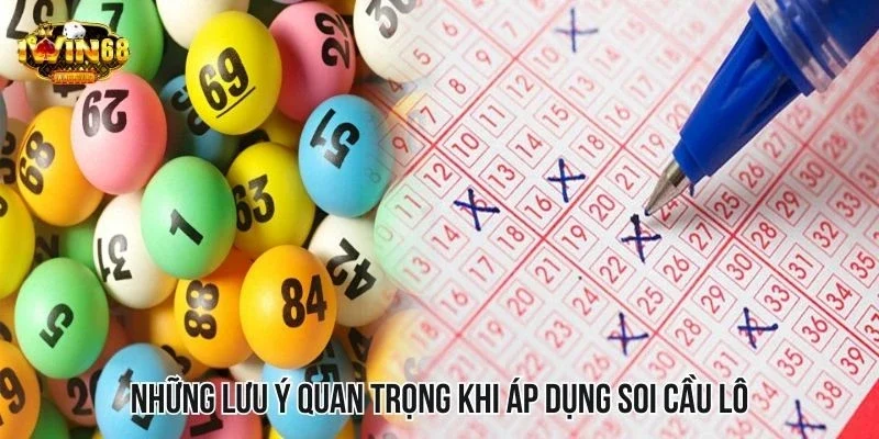 Những lưu ý quan trọng khi áp dụng phương pháp soi cầu lô Những lưu ý quan trọng khi áp dụng phương pháp soi cầu lô