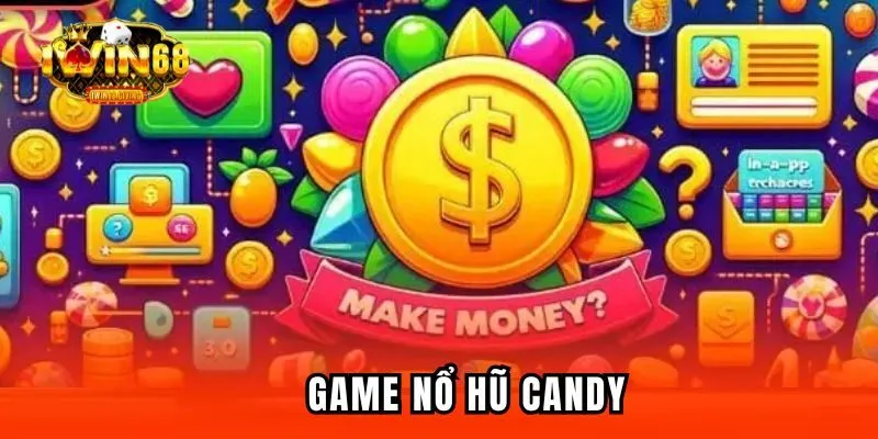 Nổ hũ Candy tỷ lệ thắng cao và nhiều phần thưởng hấp dẫn Nổ hũ Candy tỷ lệ thắng cao và nhiều phần thưởng hấp dẫn
