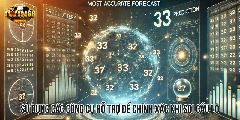 Sử dụng các công cụ hỗ trợ để tăng độ chính xác khi soi cầu lô Sử dụng các công cụ hỗ trợ để tăng độ chính xác khi soi cầu lô