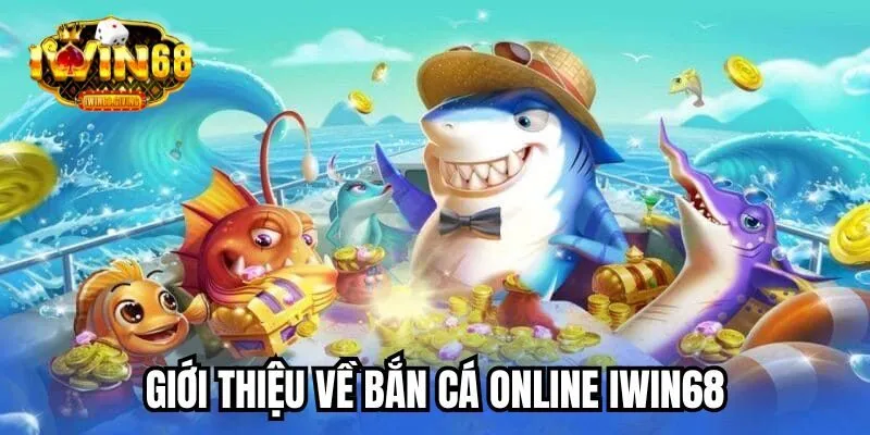 Thông tin cơ bản giới thiệu trò chơi bắn cá online Thông tin cơ bản giới thiệu trò chơi bắn cá online